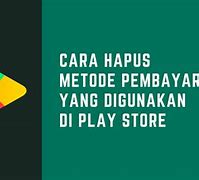 Cara Menghapus Gopay Di Google Play